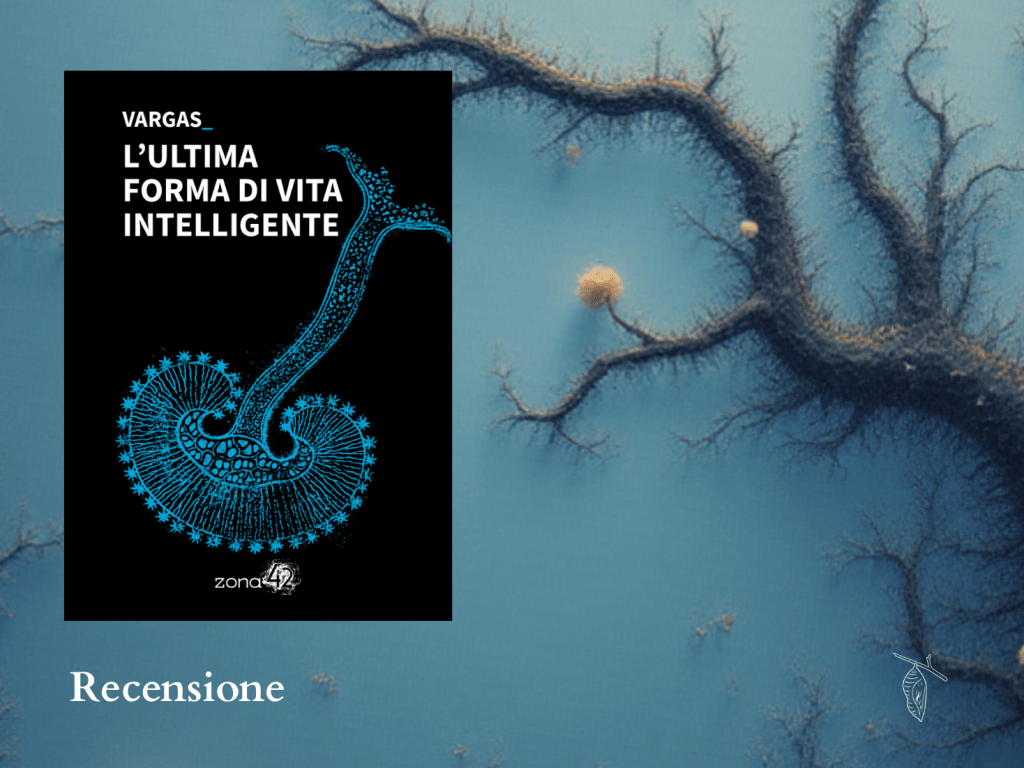 L’ecocritica del rifiuto: “L’ultima forma di vita intelligente” di&nbsp;Vargas